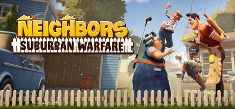 Neighbors: Suburban Warfare
