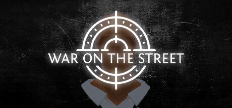 WAR ON THE STREET