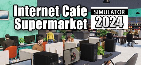 Supermarket & Internet Cafe Simulator