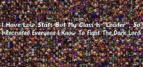I Have Low Stats But My Class Is "Leader", So I Recruited Everyone I Know To Fight The Dark Lord