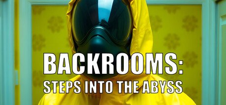 Backrooms: Steps into the abyss