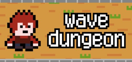 Wave Dungeon