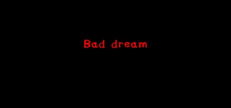 Bad Dream