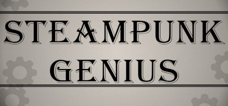 Steampunk Genius