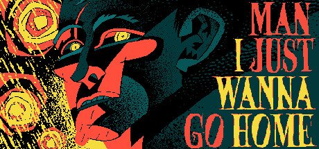 Man I Just Wanna Go Home