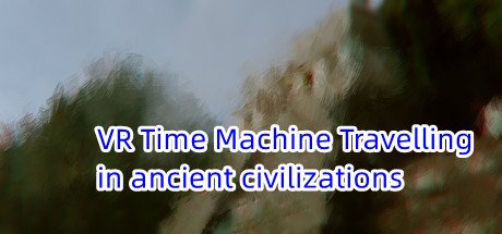 VR Time Machine Travelling in ancient civilizations: Mayan Kingdom, Inca Empire, Indians, and Aztecs before conquest A.D.1000