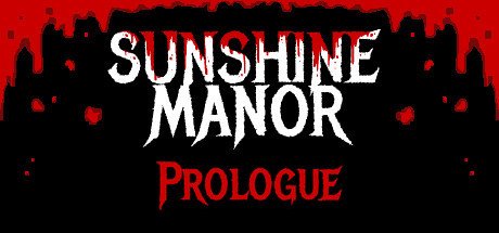 Sunshine Manor Prologue