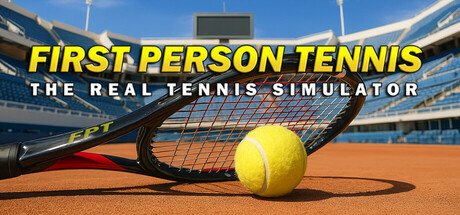 First Person Tennis - The Real Tennis Simulator