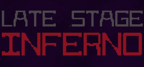 Late Stage Inferno