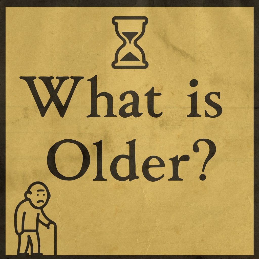 What is Older?