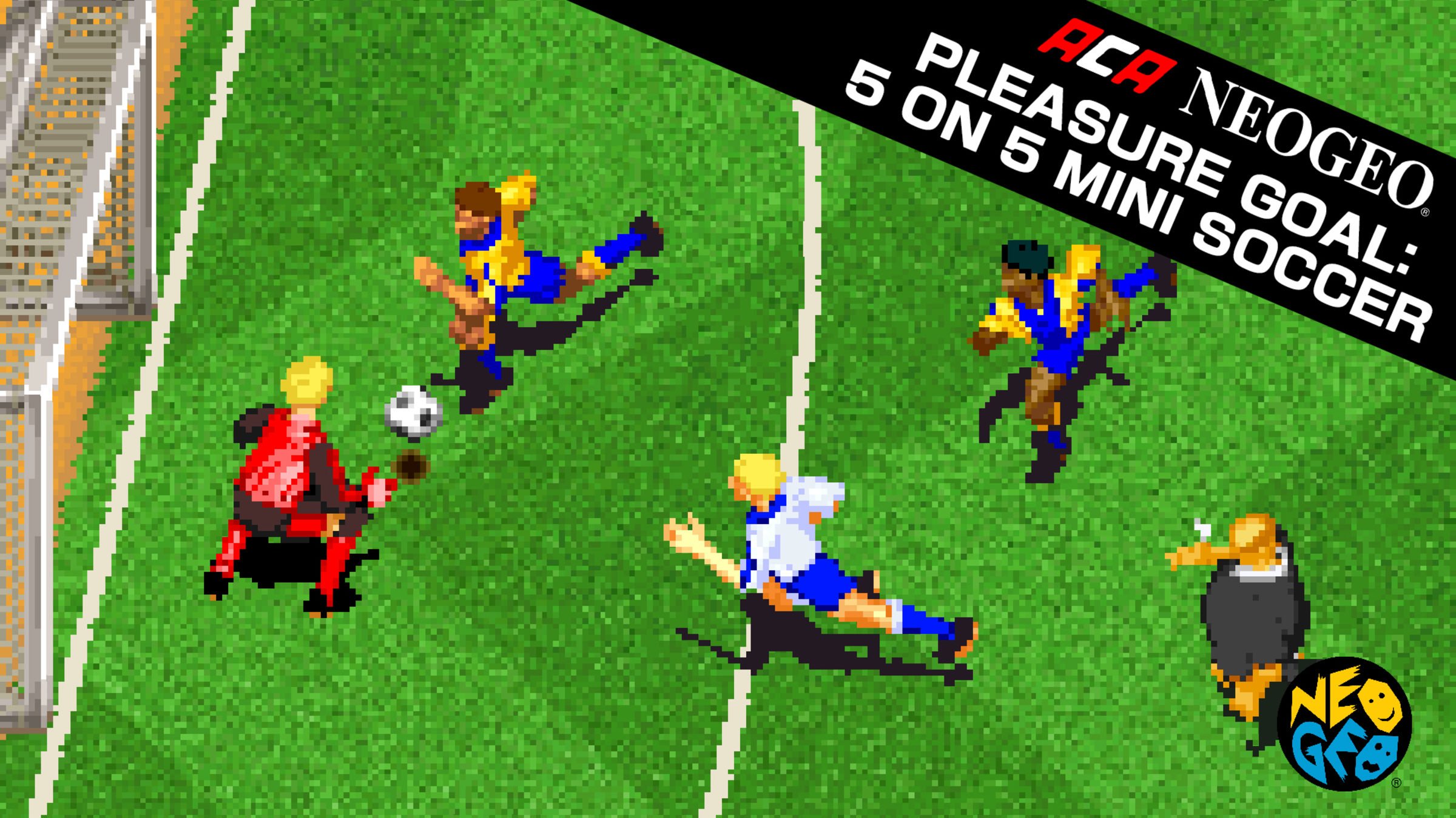 ACA NEOGEO PLEASURE GOAL: 5 ON 5 MINI SOCCER