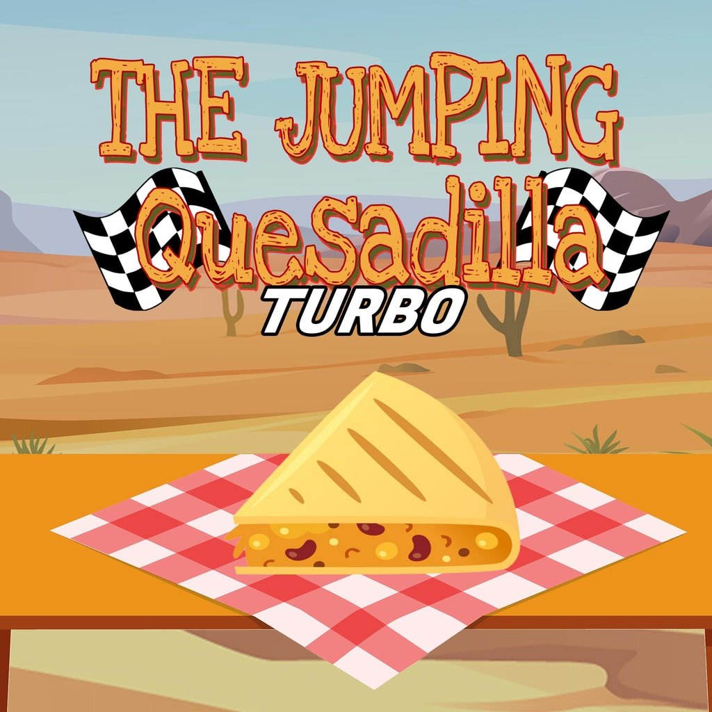 The Jumping Quesadilla: TURBO