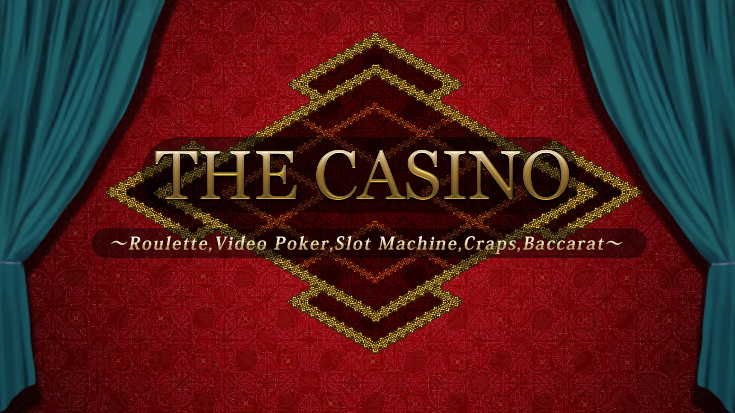 The Casino -Roulette, Video Poker, Slot Machines, Craps, Baccarat-